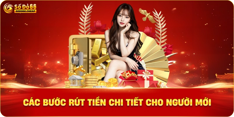 Các bước rút tiền chi tiết cho người mới