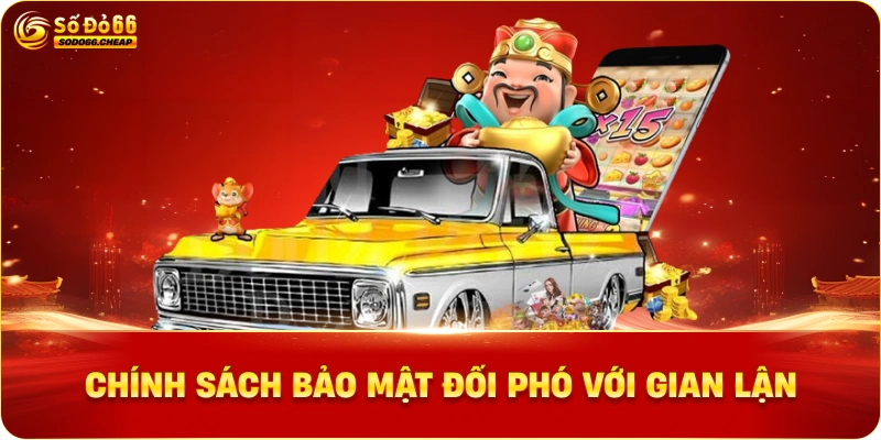 Chính Sách Bảo Mật Đối Phó Với Gian Lận