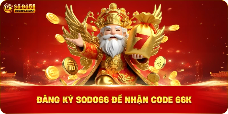 Đăng ký Sodo66 để nhận CODE 66k