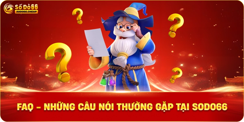 Những câu nói thường gặp trong SODO66