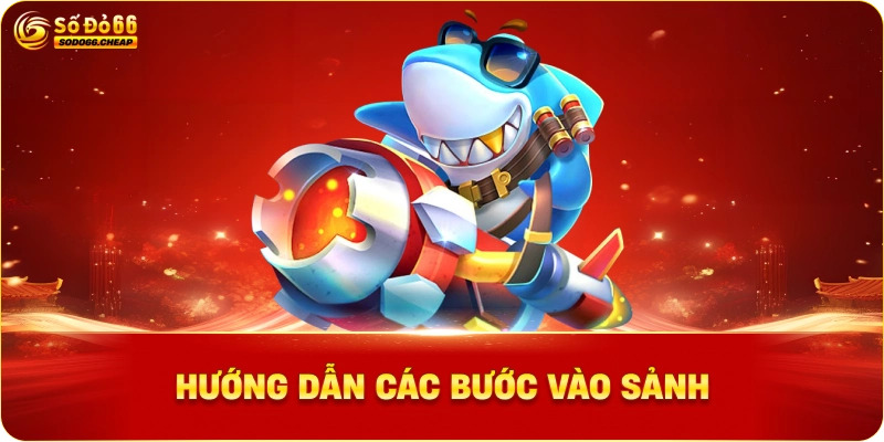 Infographic hoặc ảnh chụp màn hình hướng dẫn các bước vào sảnh MG bắn cá sodo66