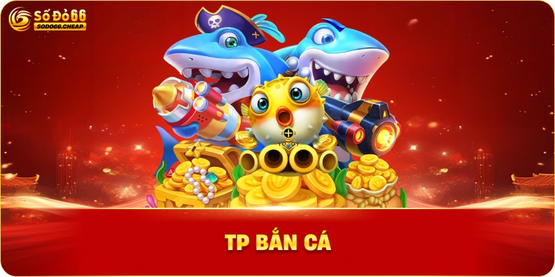 TP bắn cá SoDo66